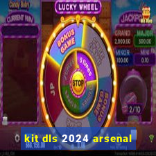 kit dls 2024 arsenal